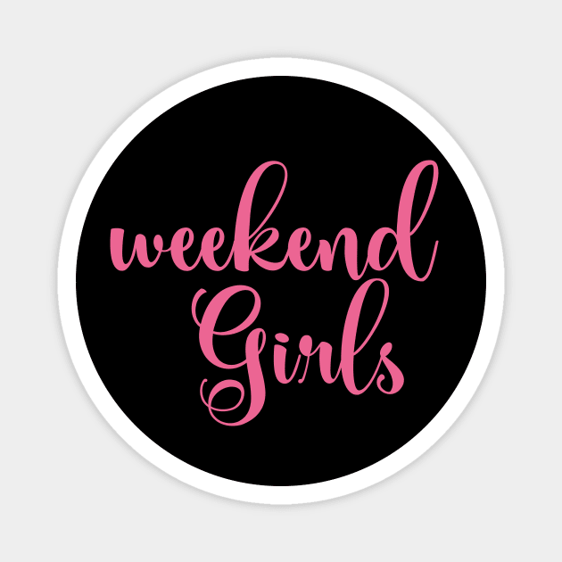 girls weekend Magnet by SecuraArt